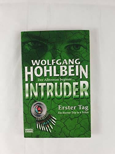 Hohlbein, Wolfgang Intruder: Teil 1: Erster Tag (Allgemeine Reihe. Bastei Lübbe Taschenbücher)