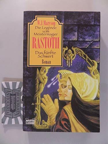 Maryson, W.J. Rastoth - Das fünfte Schwert: Die Legende vom Meistermagier, Bd. 5 (Fantasy. Bastei Lübbe Taschenbücher)