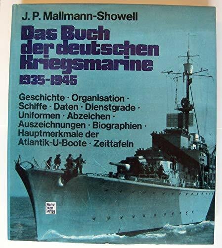 Mallmann-Showell, J.P. Das Buch der deutschen Kriegsmarine 1935 - 1945
