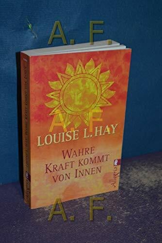 Hay, Louise L. Wahre Kraft kommt von Innen