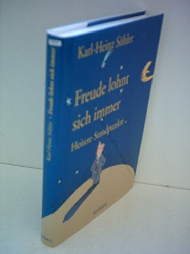 Weinold, Felix Freude lohnt sich immer: Heitere Standpunkte