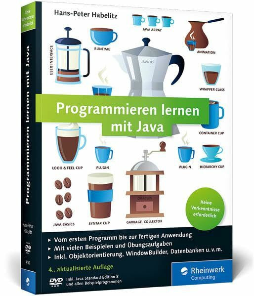 Habelitz, Hans-Peter Programmieren lernen mit Java: Aktuell zu Java 8 und mit dem WindowBuilder - Ausgabe 2016