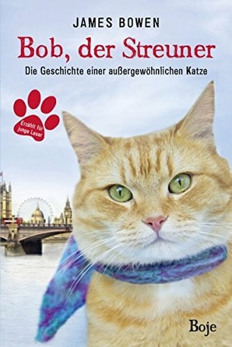 Mensah, Ursula Bob, der Streuner: Die Geschichte einer außergewöhnlichen Katze (James Bowen Bücher, Band 1)