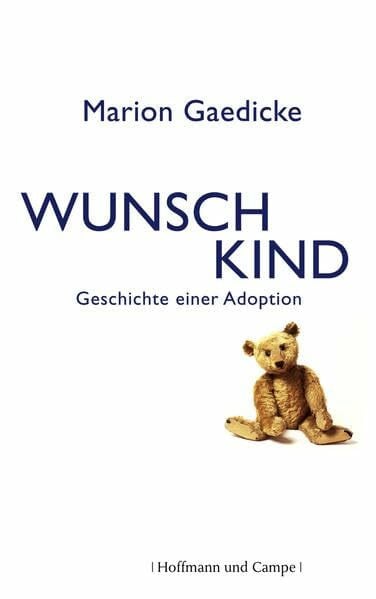 Gaedicke, Marion Wunschkind: Geschichte einer Adoption