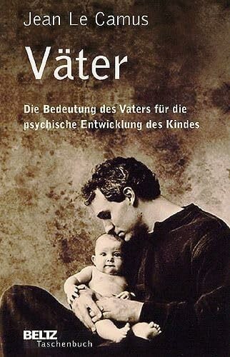 Odile Jacob Väter: Die Bedeutung des Vaters für die psychische Entwicklung des Kindes (Beltz Taschenbuch / Psychologie)