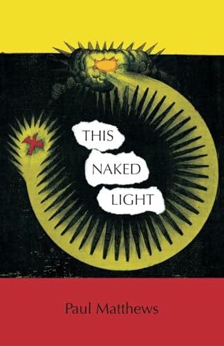 Matthews, Paul This Naked Light