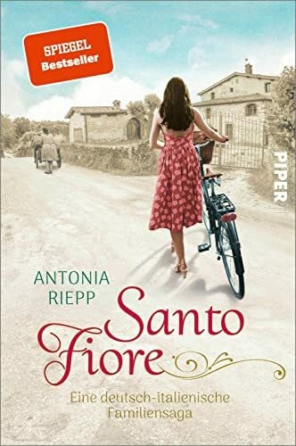 Riepp, Antonia Santo Fiore (Die Belmonte-Reihe 3): Eine deutsch-italienische Familiensaga | Ergreifende Familiensaga über einen Neuanfang in den italienischen Marken