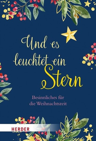 Neundorfer, German Und es leuchtet ein Stern: Besinnliches für die Weihnachtszeit