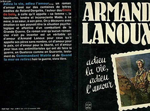 LANOUX ARMAND Adieu la vie, adieu l'amour.