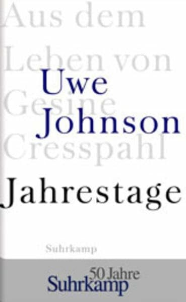 Johnson, Uwe Jahrestage: Aus dem Leben von Gesine Cresspahl. Einbändige Ausgabe