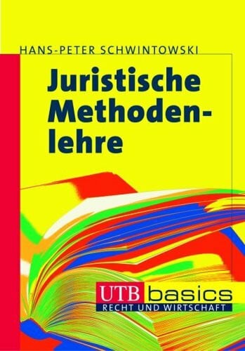 Juristische Methodenlehre (UTB M: Uni-Taschenbücher)