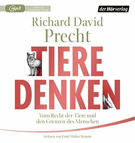 Siemon, Ernst Walter Tiere denken: Vom Recht der Tiere und den Grenzen des Menschen