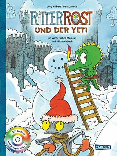 Janosa, Felix Ritter Rost: Ritter Rost und der Yeti (mit CD): Ein winterliches Musical- und Mitmachbuch