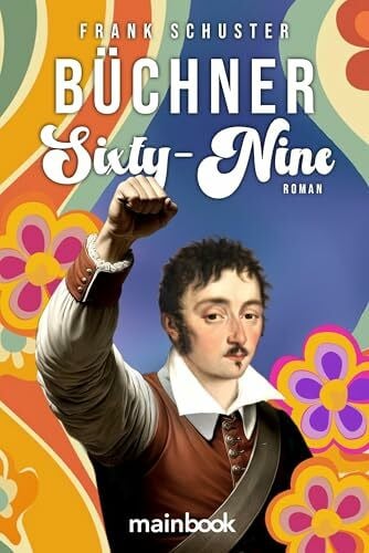 Schuster, Frank Büchner Sixty-Nine: Roman