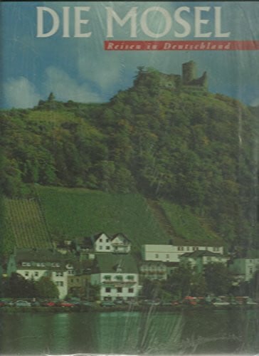 Mosler, Axel M Die Mosel (Reisen in Deutschland)