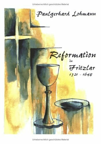 Lohmann, Paulgerhard Reformation in Fritzlar 1521 - 1988