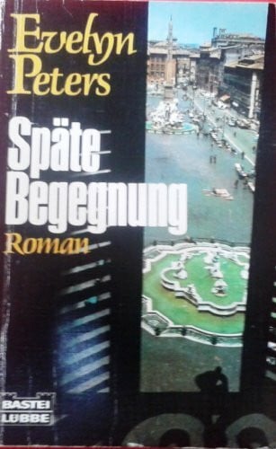 Peters, Evelyn Späte Begegnung (Allgemeine Reihe. Bastei Lübbe Taschenbücher)
