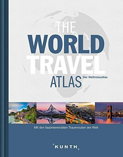 KUNTH Verlag GmbH & Co. KG The World Travel Atlas: Der Weltreiseatlas (KUNTH Reiseatlanten)