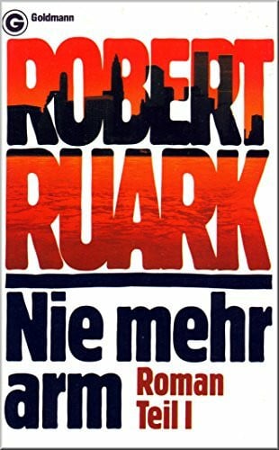Ruark, Robert Nie mehr arm I.