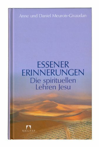 Meurois-Givaudan, Daniel Essener Erinnerungen: Die spirituellen Lehren Jesu