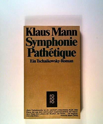 Martin Gregor-Dellin Symphonie Pathétique: Ein Tschaikowsky-Roman