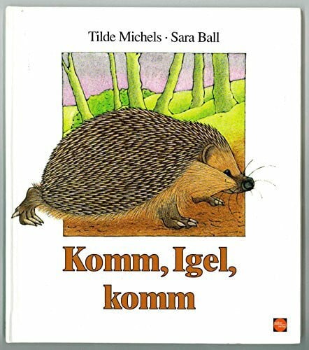 Sara Ball Komm, Igel, komm