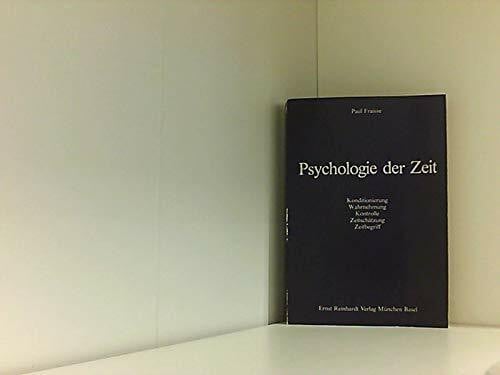 Fraisse, Paul. Psychologie der Zeit. Konditionierung, Wahrnehmung, Kontrolle, Zeitschätzung, Zeitbegriff