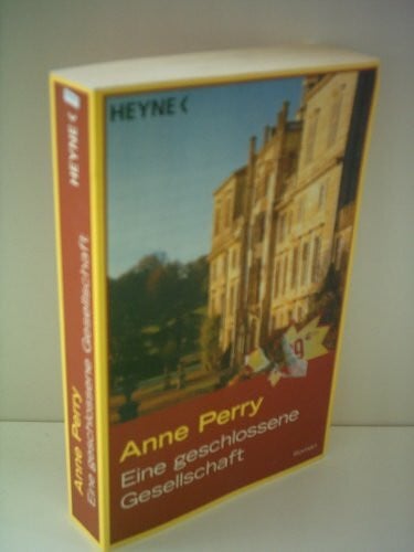 Perry, Anne Eine geschlossene Gesellschaft