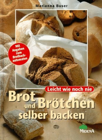 Buser, Marianna Brot und Brötchen selber backen