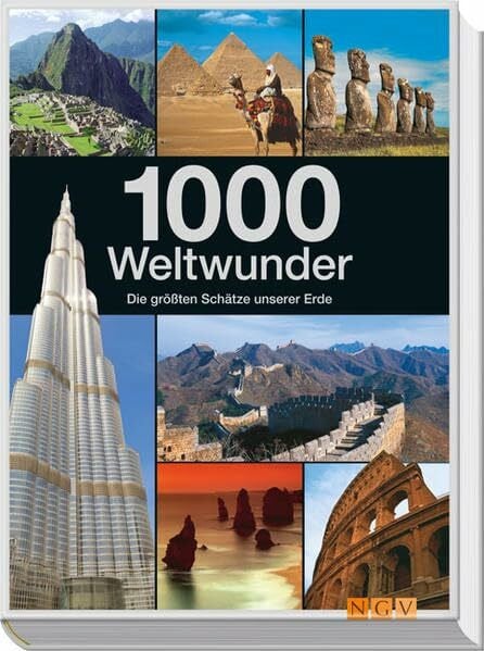 Barth, Reinhard 1000 Weltwunder: Die größten Schätze unserer Erde