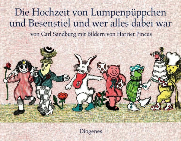Sandburg, Carl Die Hochzeit von Lumpenpüppchen und Besenstiel und wer alles dabei war (Kinderbücher)