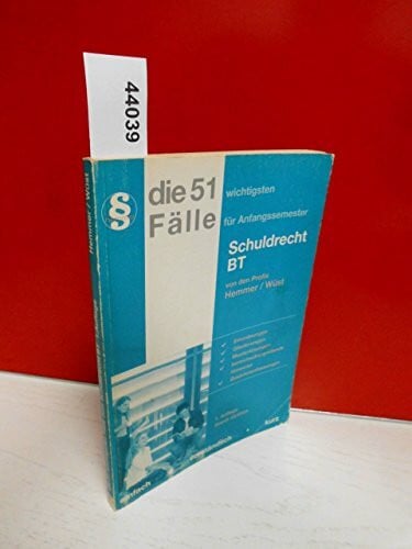 Wüst, Achim Die 51 wichtigsten Fälle zum Schuldrecht BT (Skripten - Zivilrecht)