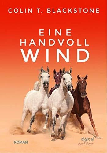 Blackstone, Colin T. Eine Handvoll Wind