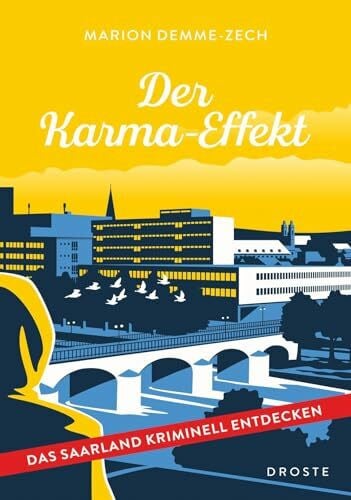 Demme-Zech, Marion Der Karma-Effekt: Das Saarland kriminell entdecken