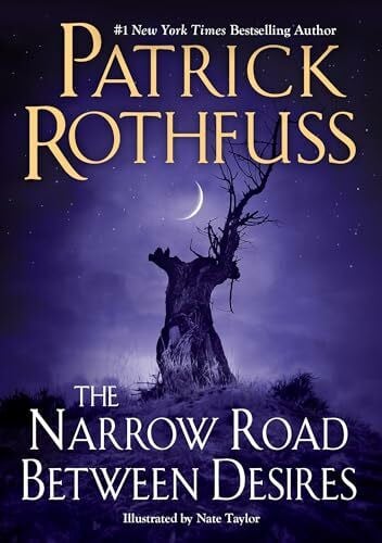 Rothfuss, Patrick The Narrow Road Between Desires (Kingkiller Chronicle)