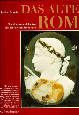 Martin, Jochen Das Alte Rom - Geschichte und Kultur des Imperium Romanum