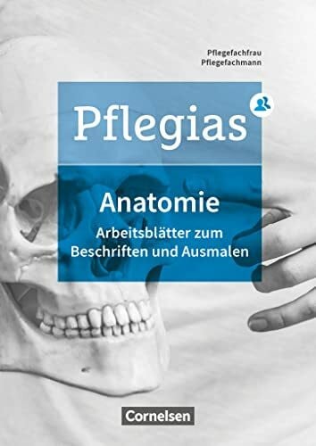 Pohl-Neidhöfer, Maria Pflegias - Generalistische Pflegeausbildung - Zu allen Bänden: Arbeitsheft Anatomie