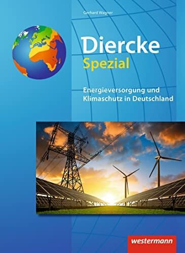 Wagner, Gerhard Diercke Spezial - Ausgabe 2010 für die Sekundarstufe II: Energieversorgung und Klimaschutz in Deutschland