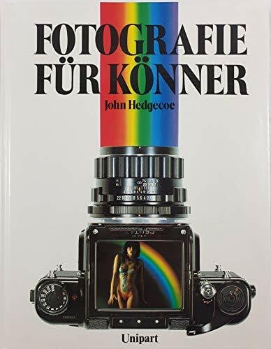 Hedgecoe, John Fotografie für Könner
