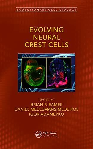 Adameyko, Igor Evolving Neural Crest Cells (Evolutionary Cell Biology)