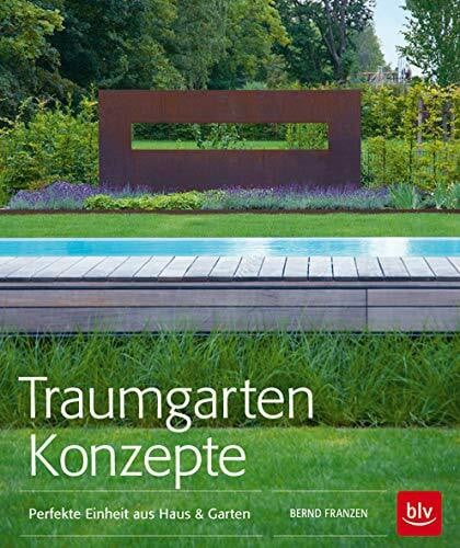 von Luckner, Ferdinand Traumgarten-Konzepte: Perfekte Einheit aus Haus & Garten
