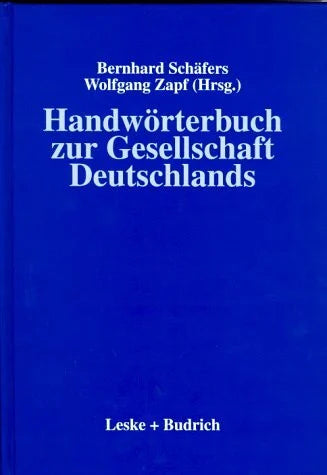 Wolfgang Zapf Handwörterbuch zur Gesellschaft Deutschlands.