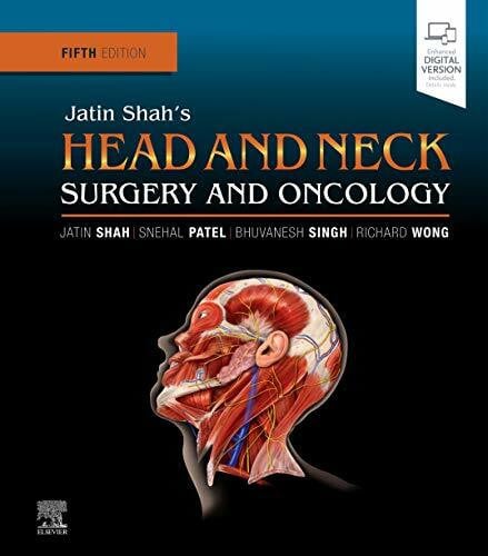 Singh MD PhD FACS, Bhuvanesh Jatin Shah's Head and Neck Surgery and Oncology: Expert Consult: Online and Print