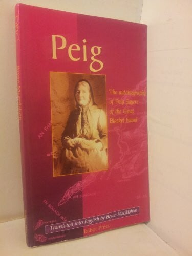 Macmahon, B. Peig: The Autobiography of Peig Sayers of the Great Blasket Island