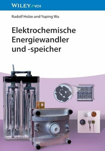 Wu, Yuping Elektrochemische Energiewandler und -speicher: Eine Einführung