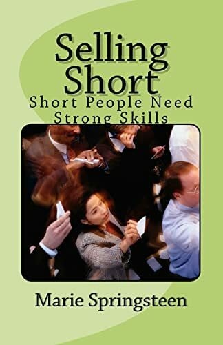 Springsteen PHR, Marie Selling Short: Short People Need Strong Skills