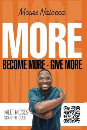 Nalocca, Moses MORE!: Become More Give More