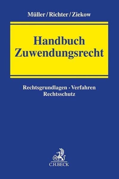 Ziekow, Jan Handbuch Zuwendungsrecht: Rechtsgrundlagen, Verfahren, Rechtsschutz