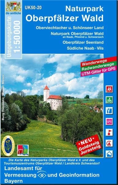 Landesamt für Digitalisierung Breitband und Vermessung Bayern UK50-20 Naturpark Oberpfälzer Wald: Oberviechtacher u. Schönseer Land - Naturpark Oberpfälzer Wald an Naab, Pfreimd und Schwarzach - Oberpfälzer ... Karte Freizeitkarte Wanderkarte)