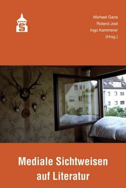 Kammerer, Ingo Mediale Sichtweisen auf Literatur